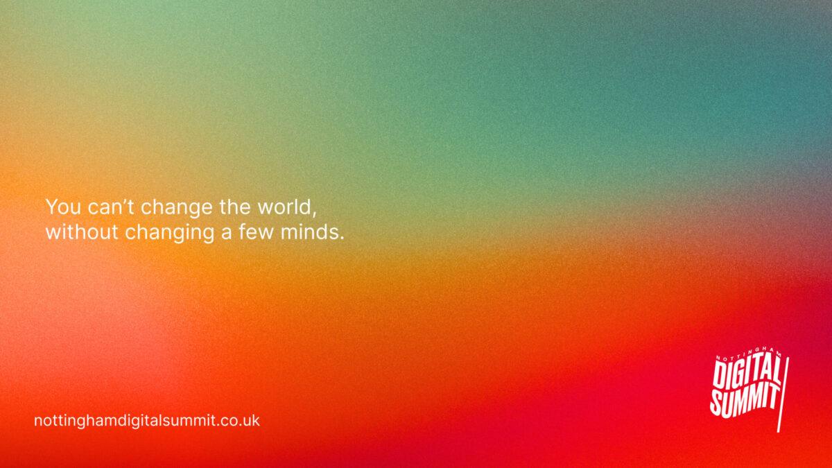You can't change the world without changing a few minds