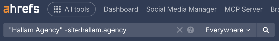 Ahrefs Content Explorer search bar showing a query for 'Hallam Agency' -site:hallam.agency to find brand mentions excluding the brand's own website.